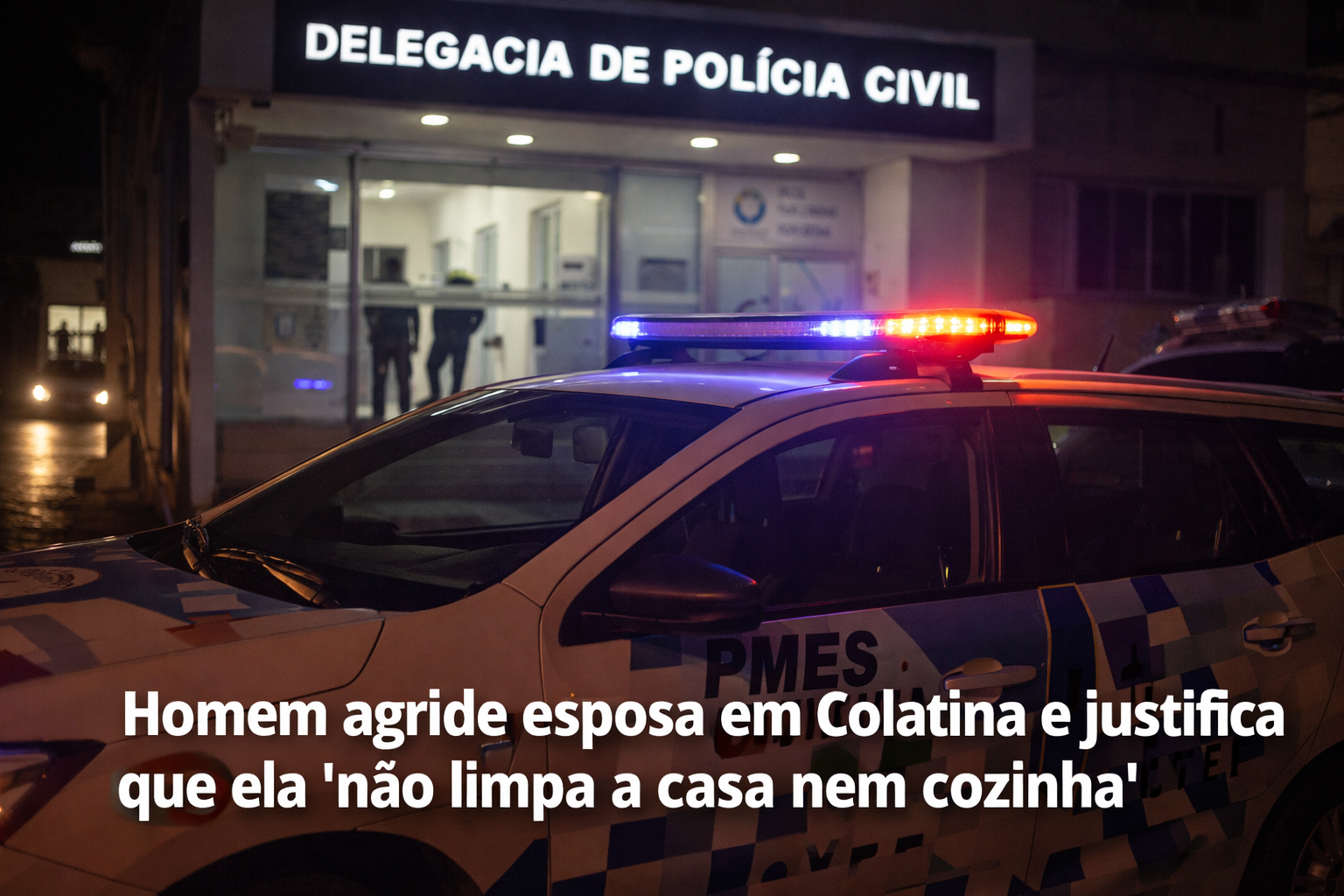 Homem é preso em Colatina após agredir a esposa e alegar que ela não fazia tarefas domésticas